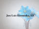 Obituary: Jose Luis Hernandez, III jose_luis_hernandeziii.png