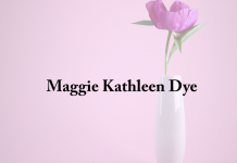 Obituary: Maggie Kathleen Dye maggie_kathleen_dye.png