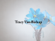 Obituary: Tracy Van Bishop tracy_van_bishop.png