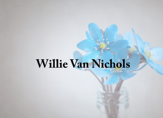 Obituary: Willie Van Nichols willie_van_nichols.png