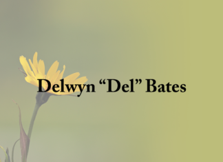Obituary: Delwyn “Del” Bates