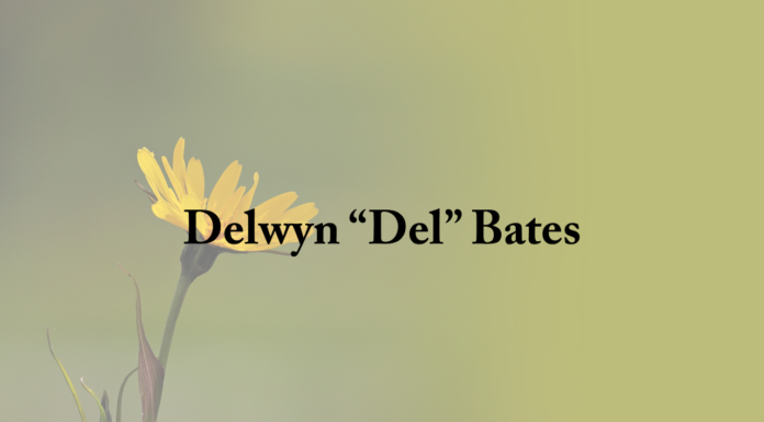 Obituary: Delwyn “Del” Bates