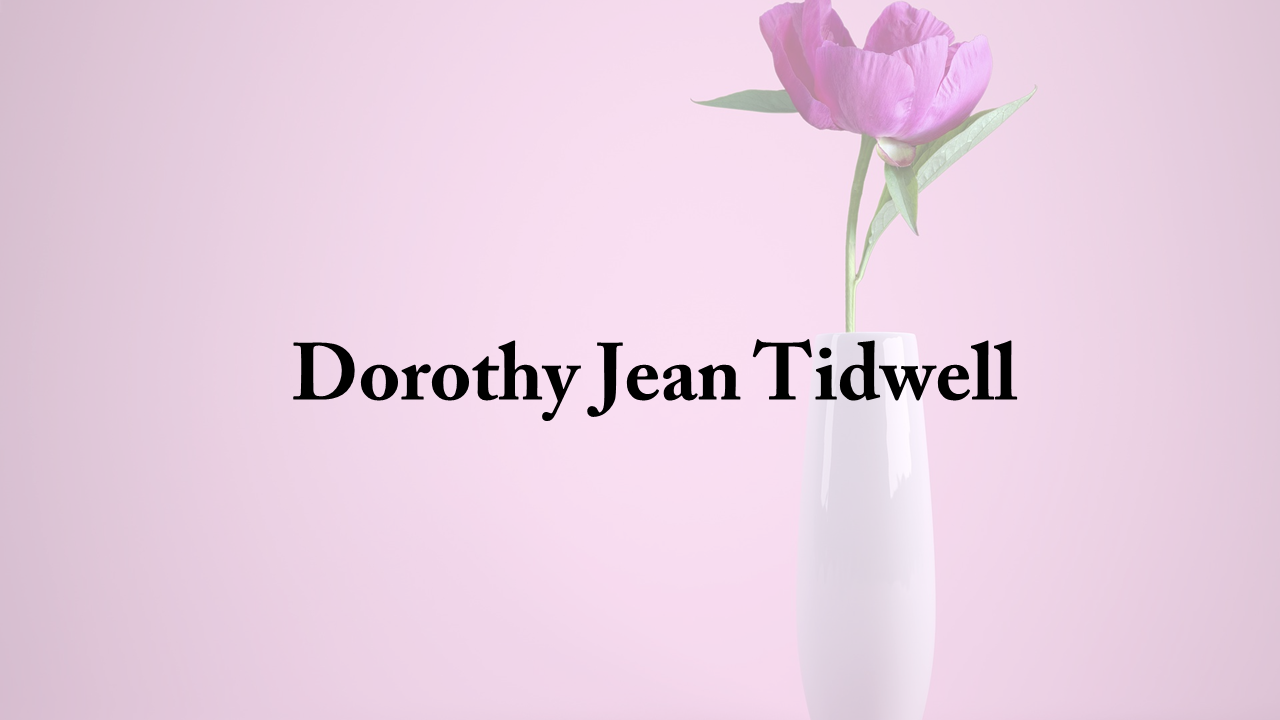 Obituary: Dorothy Jean Tidwell