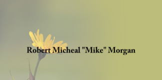 Obituary: Robert Micheal “Mike” Morgan