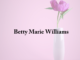 Obituary: Betty Marie Williams
