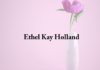 Obituary: Ethel Kay Holland