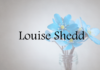 Obituary: Louise Shedd