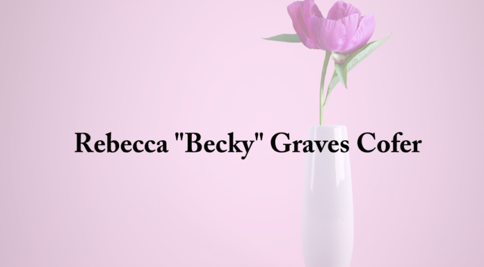 Obituary: Rebecca “Becky” Graves Cofer