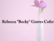 Obituary: Rebecca “Becky” Graves Cofer