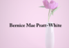 Obituary: Bernice Mae Pratt-White