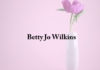 Obituary: Betty Jo Wilkins