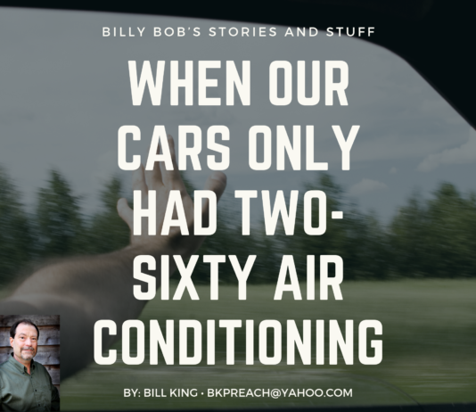 Billy Bob’s Stories and Stuff: When our cars only had two-sixty air conditioning