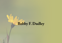 Obituary: Bobby F. Dudley