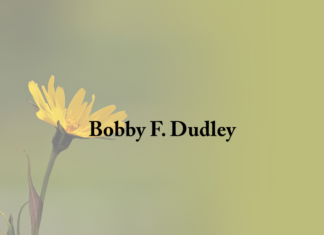 Obituary: Bobby F. Dudley