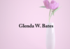 Obituary: Glenda W. Bates