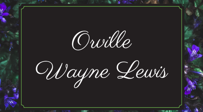 Obituary: Orville Wayne Lewis