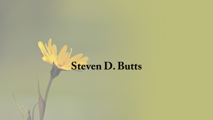 Steven D. Butts