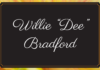 Obituary: Willie “Dee” Bradford