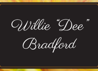 Obituary: Willie “Dee” Bradford
