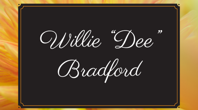 Obituary: Willie “Dee” Bradford