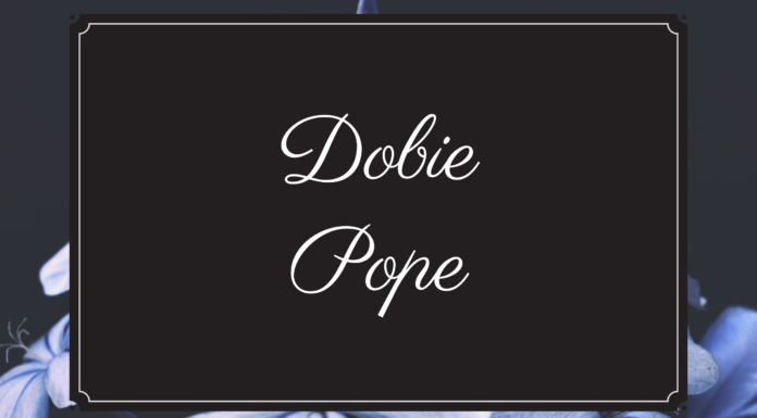 Obituary: Dobie Pope (updated)