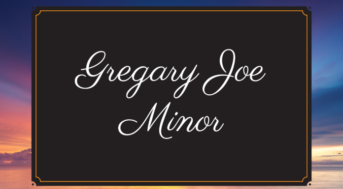 Obituary: Gregary Joe Minor (awaiting update)