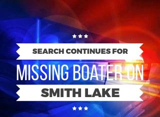 Search continues for missing boater on Smith Lake