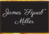 Obituary: James “Squab” Miller