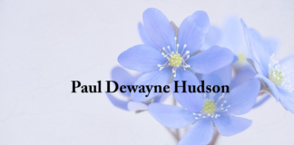 Obituary: Paul Dewayne Hudson