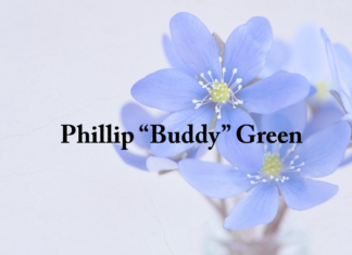 Obituary: Phillip “Buddy” Green