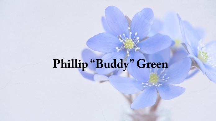 Phillip “Buddy” Green