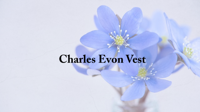Charles Evon Vest