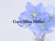 Obituary: Gary Allan Miller