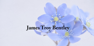 Obituary: James Troy Bentley