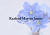 Obituary: Reaford Marvin James