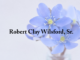 Obituary: Robert Clay Wilsford, Sr.