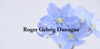 Obituary: Roger Gehrig Dunagan