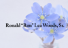 Obituary: Ronald “Ron” Lea Woods, Sr.