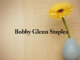 Obituary: Bobby Glenn Staples