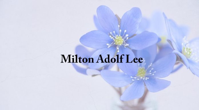 Obituary: Milton Adolf Lee