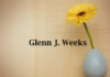 Obituary: Glenn J. Weeks
