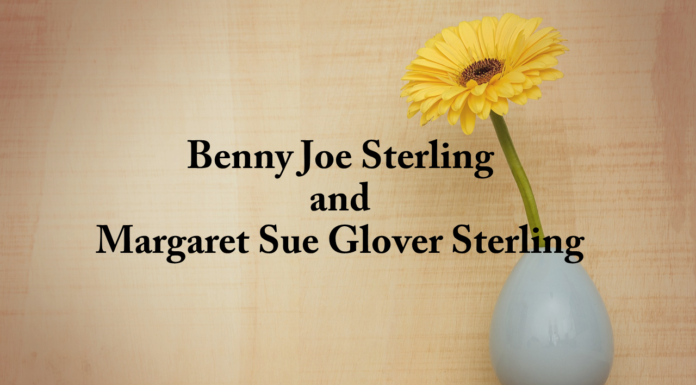 Obituary: Benny Joe Sterling and Margaret Sue Glover Sterling