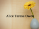 Obituary: Alice Teresa Owen