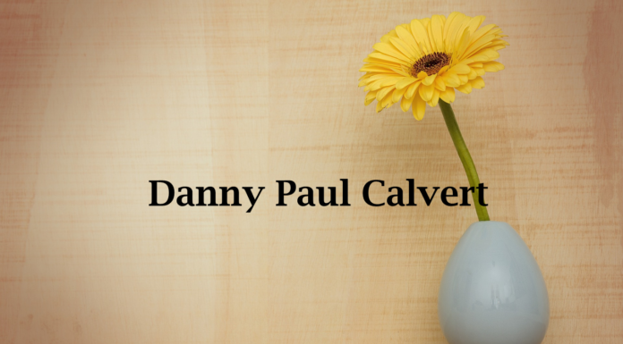 Obituary: Danny Paul Calvert
