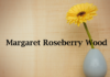 Obituary: Margaret Roseberry Wood