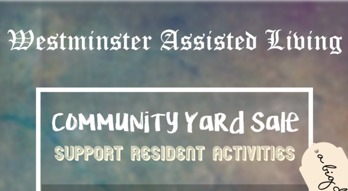 Westminster Assisted Living community yard sale Monday, Nov. 4