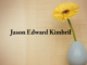 Obituary: Jason Edward Kimbril