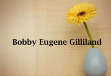 Obituary: Bobby Eugene Gilliland