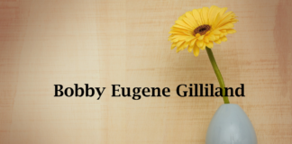Obituary: Bobby Eugene Gilliland