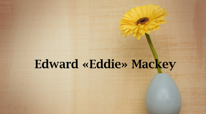 Obituary: Edward “Eddie” Mackey